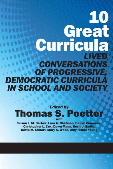 Thomas S. Poetter - 10 Great Curricula, Inbunden