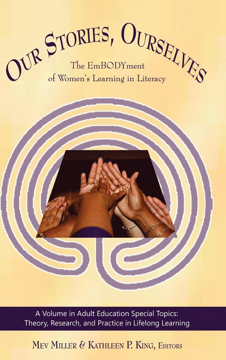 Mev Miller, Kathleen P. King - Our Stories, Ourselves, Inbunden