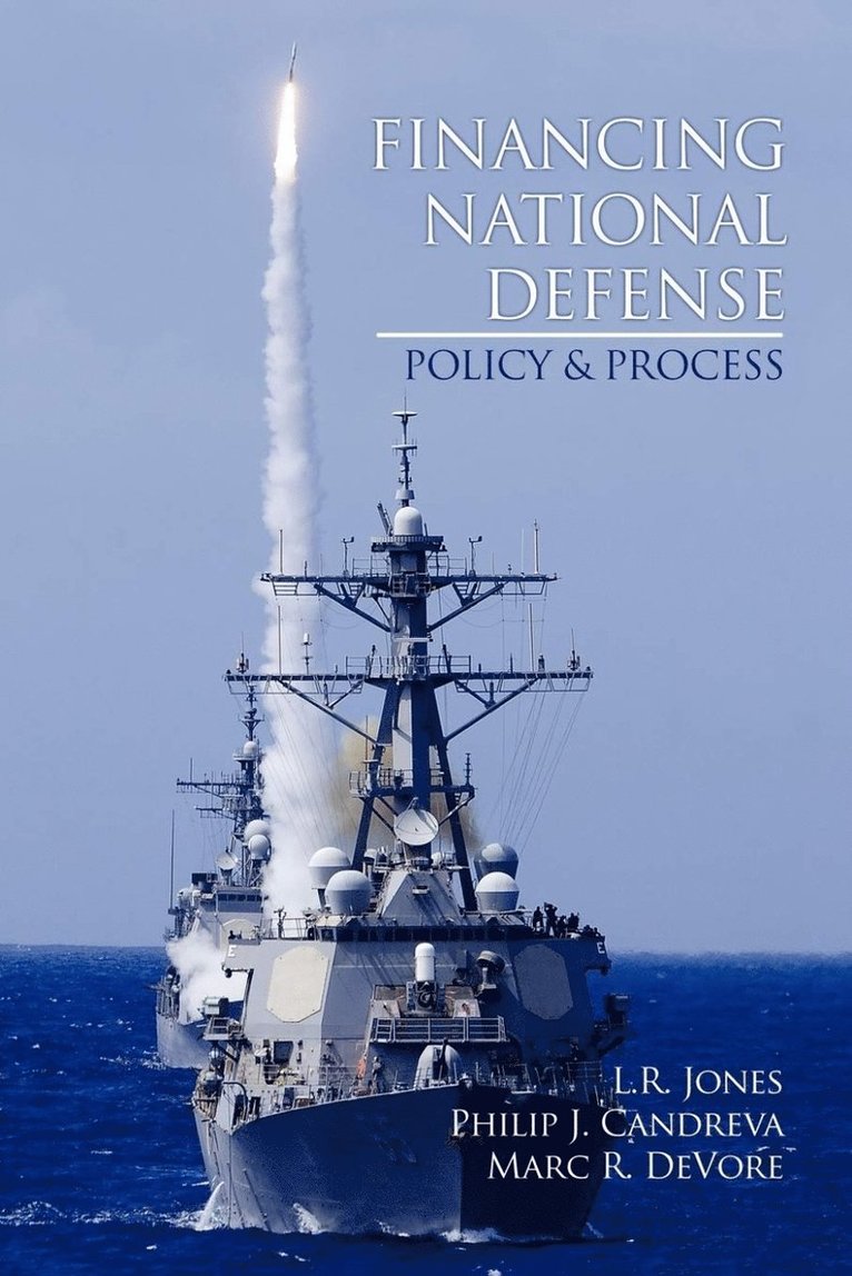 L. R. Jones, Philip J. Candreva, Marc R. DeVore, L. R. Jones, Philip J. Candreva, Marc R. DeVore - Financing National Defense, Häftad