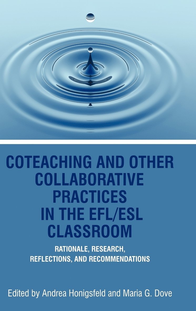 Andrea Honigsfeld, Maria G. Dove - Coteaching and Other Collaborative Practices in the Efl/ESL Classroom, Inbunden