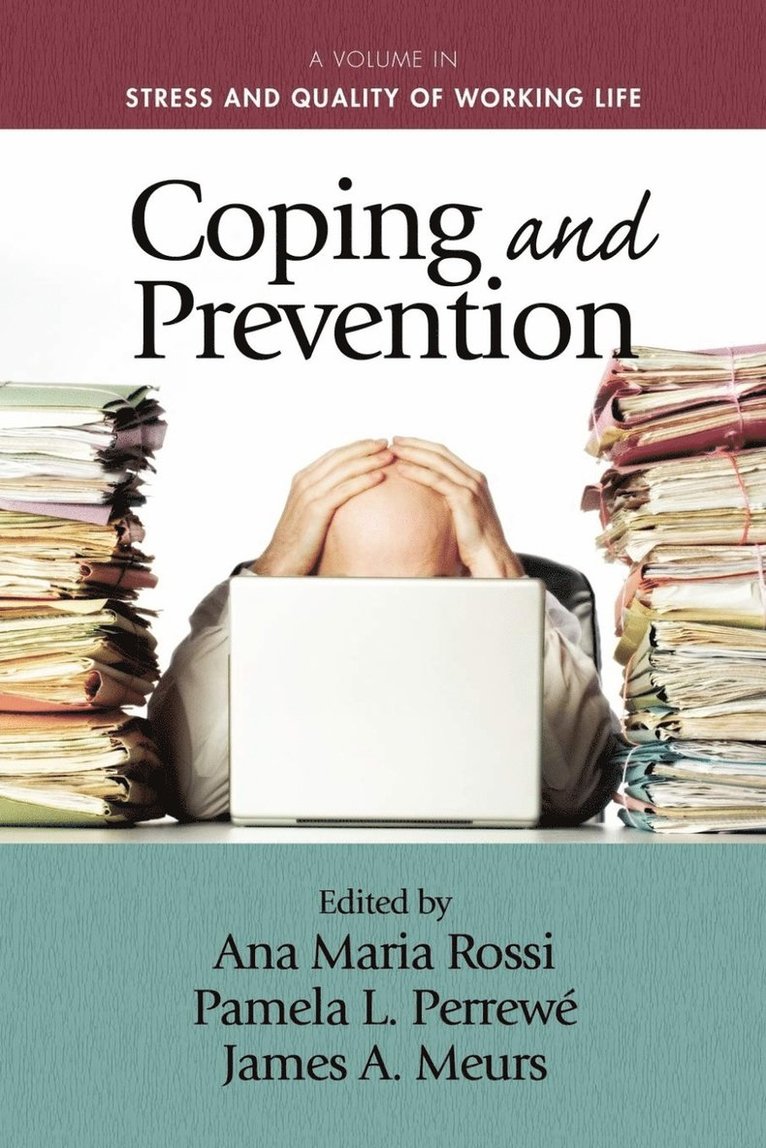 Ana Maria Rossi, Pamela L. Perrewé, James A. Meurs, USA) Perrewe, Pamela L. (Florida State University, Pamela L. Perrewe - Coping and Prevention, Inbunden