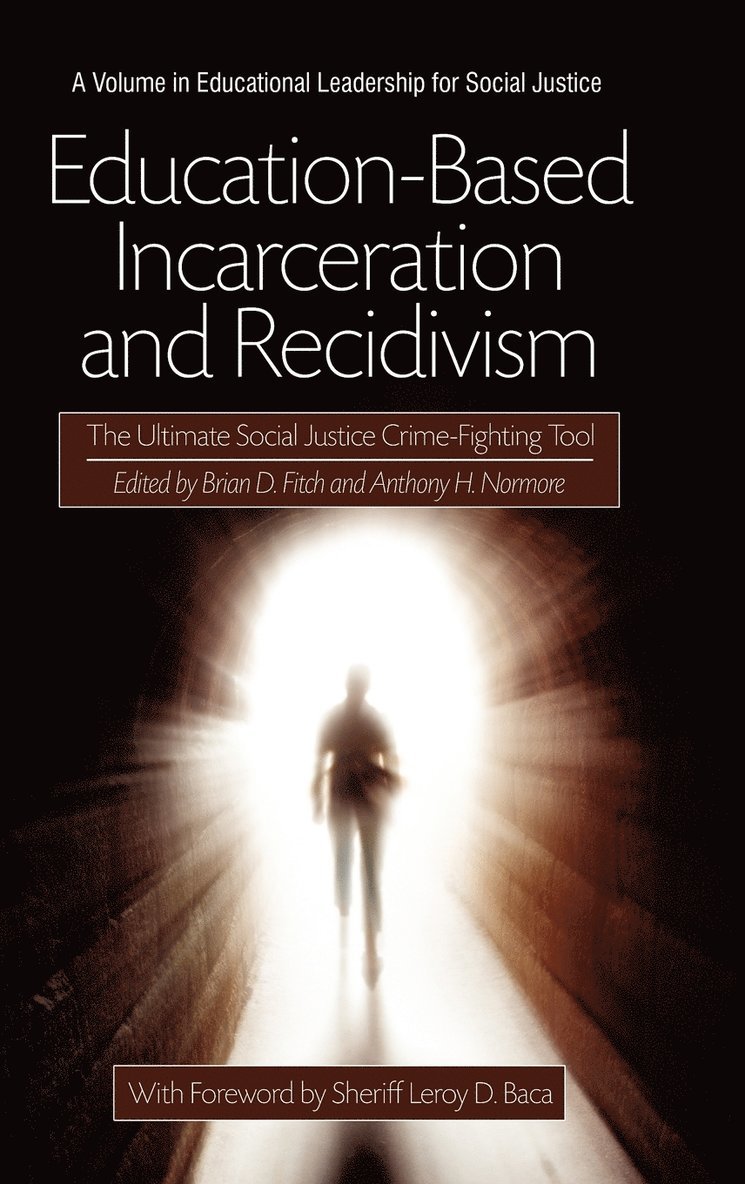 Education-Based Incarceration and Recidivism 1