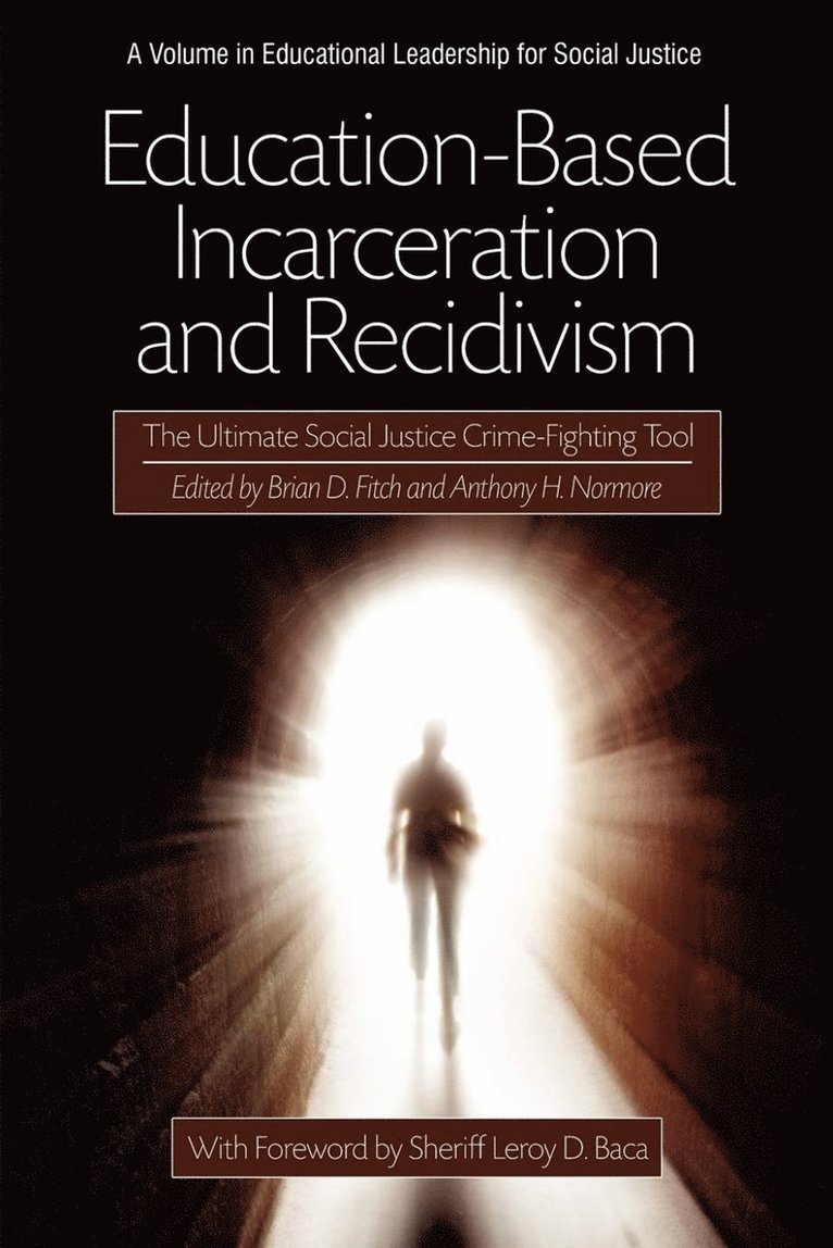 Brian D. Fitch, Anthony H. Normore - Education-Based Incarceration and Recidivism, Inbunden