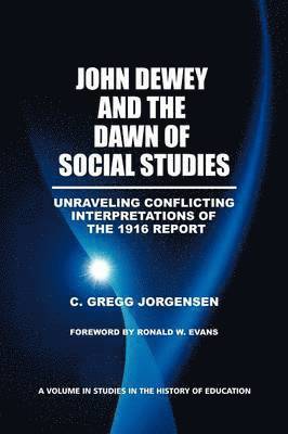 John Dewey and the Dawn of Social Studies 1