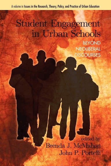 Brenda J. McMahon, John P. Portelli - Student Engagement in Urban Schools, Häftad