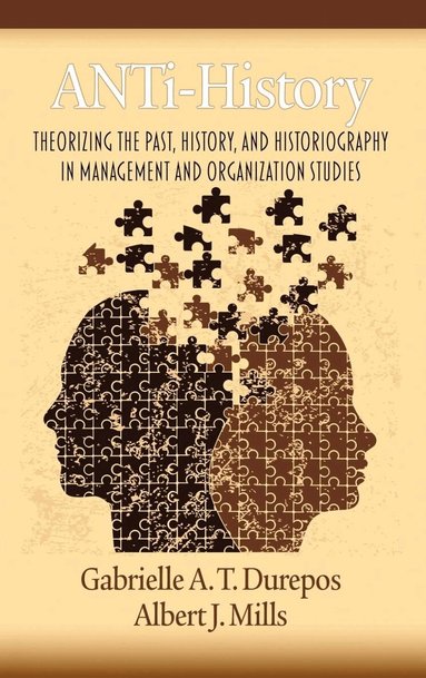 Gabrielle A. T. Durepos, Albert J. Mills - Anti-History, Inbunden