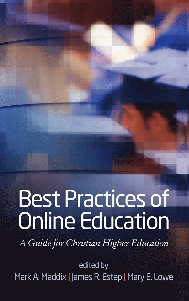 Mark A. Maddix, James R. Estep, Mary E. Lowe, Mark a. Maddix - Best Practices for Online Education, Inbunden