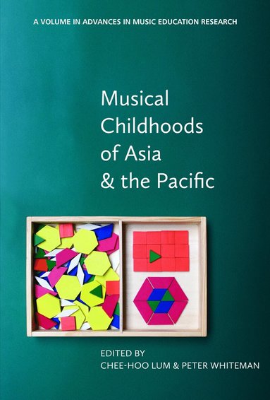 Chee-Hoo Lum, Peter Whiteman - Musical Childhoods of Asia and the Pacific, Häftad