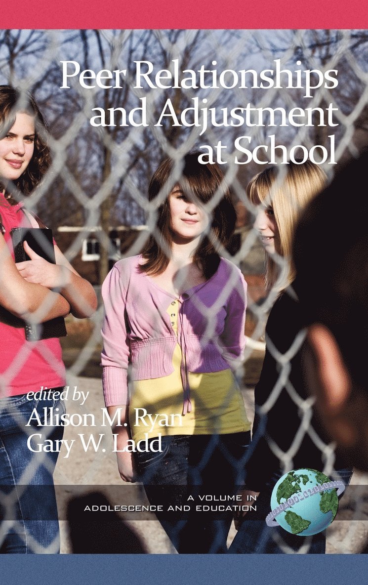 Peer Relationships and Adjustment at School 1