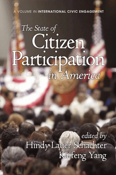 Hindy Lauer Schachter, Kaifeng Yang - State of Citizen Participation in America, Häftad
