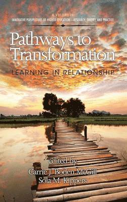 Carrie J. Boden-McGill, Sola M. Kippers, Carrie J. Boden McGill - Pathways to Transformation, Inbunden