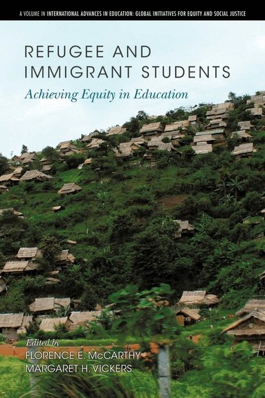 Florence E. McCarthy, Margaret H. Vickers - Refugee and Immigrant Students, Inbunden