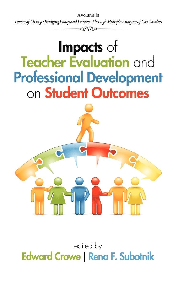 Edward Crowe, Rena F. Subotnik - Impacts of Teacher Evaluation and Professional Development on Student Outcomes, Inbunden