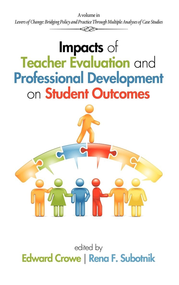 Impacts of Teacher Evaluation and Professional Development on Student Outcomes 1