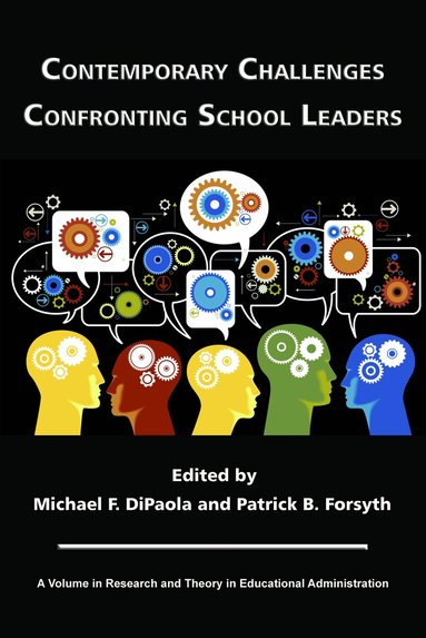 Michael DiPaola, Patrick B. Forsyth - Contemporary Challenges Confronting School Leaders, Häftad