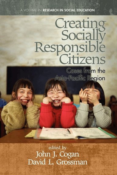 David L. Grossman, John J. Cogan - Creating Socially Responsible Citizens, Häftad