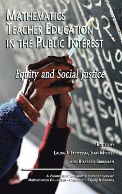 Mathematics Teacher Education in the Public Interest 1