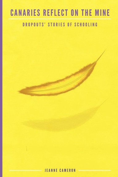 Jeanne Cameron - Canaries Reflect on the Mine, Häftad