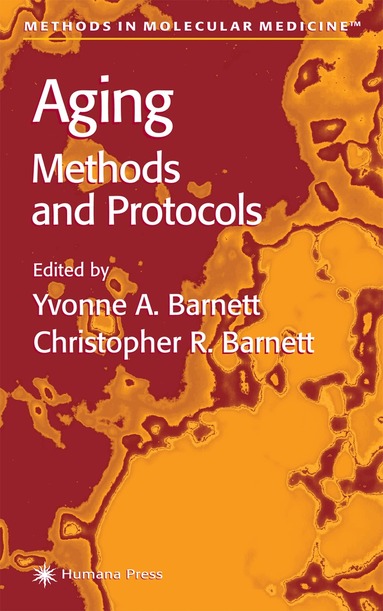 Yvonne A. Barnett, Christopher R. Barnett - Aging Methods and Protocols, Häftad