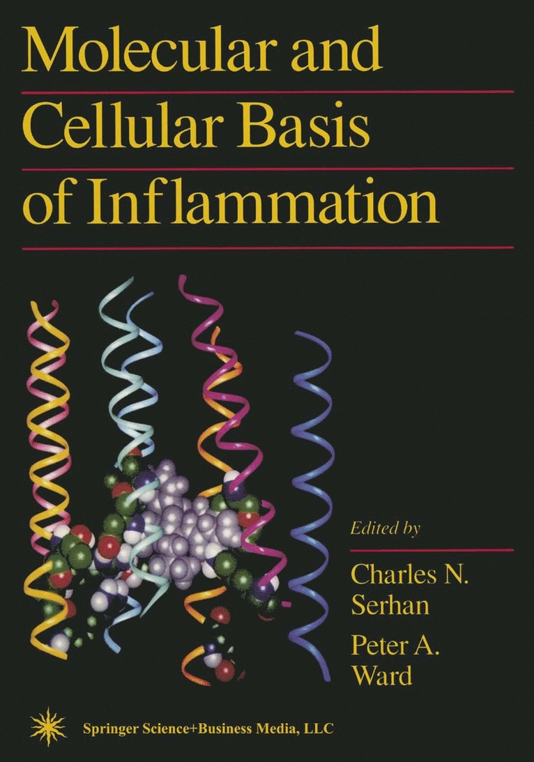 Charles N. Serhan, Peter A. Ward - Molecular and Cellular Basis of Inflammation, Häftad