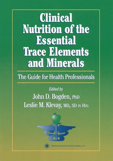 bokomslag Clinical Nutrition of the Essential Trace Elements and Minerals