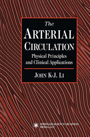 John K-J Li - Arterial Circulation, Häftad