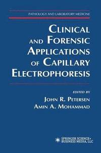 bokomslag Clinical and Forensic Applications of Capillary Electrophoresis