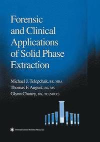 bokomslag Forensic and Clinical Applications of Solid Phase Extraction