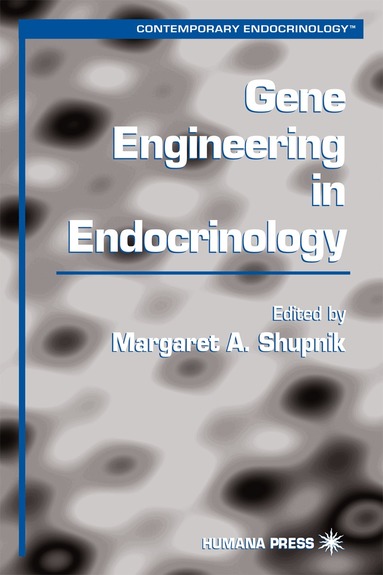 Margaret A. Shupnik - Gene Engineering in Endocrinology, Häftad