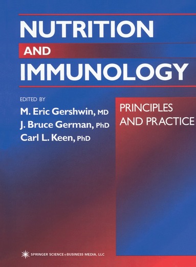 M. Eric Gershwin, J. Bruce German, Carl L. Keen - Nutrition and Immunology, Häftad