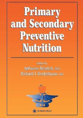Primary and Secondary Preventive Nutrition 1