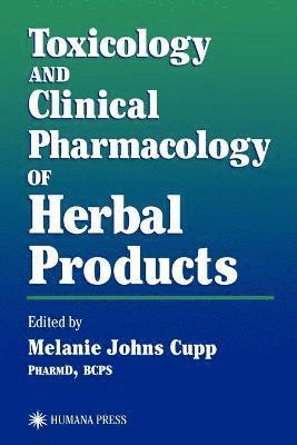 Toxicology and Clinical Pharmacology of Herbal Products 1