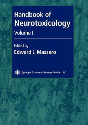 Handbook of Neurotoxicology 1