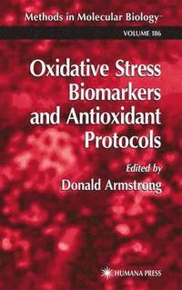 bokomslag Oxidative Stress Biomarkers and Antioxidant Protocols