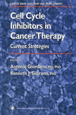Antonio Giordano, Kenneth J. Soprano - Cell Cycle Inhibitors in Cancer Therapy, Häftad