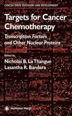 Nicholas B. La Thangue, Lasantha R. Bandara - Targets for Cancer Chemotherapy, Häftad