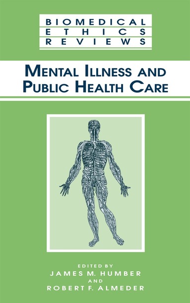 James M. Humber, Robert F. Almeder - Mental Illness and Public Health Care, Häftad