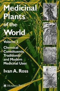 bokomslag Medicinal Plants of the World, Volume 3