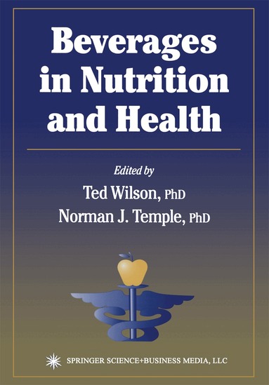 Ted Wilson, Norman J. Temple - Beverages in Nutrition and Health, Häftad