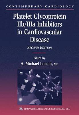 Platelet Glycoprotein IIb/IIIa Inhibitors in Cardiovascular Disease 1