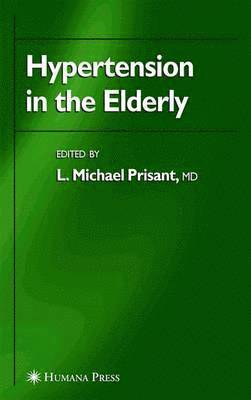 L. Michael Prisant, L Michael Prisant - Hypertension in the Elderly, Häftad