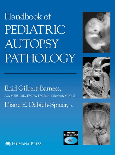 Enid Gilbert-Barness, Diane E. Debich-Spicer - Handbook of Pediatric Autopsy Pathology, Häftad
