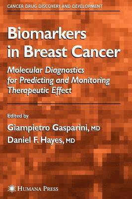 Giampietro Gasparini, Daniel F. Hayes, Daniel F Hayes - Biomarkers in Breast Cancer, Häftad