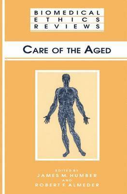 James M. Humber, Robert F. Almeder - Care of the Aged, Häftad