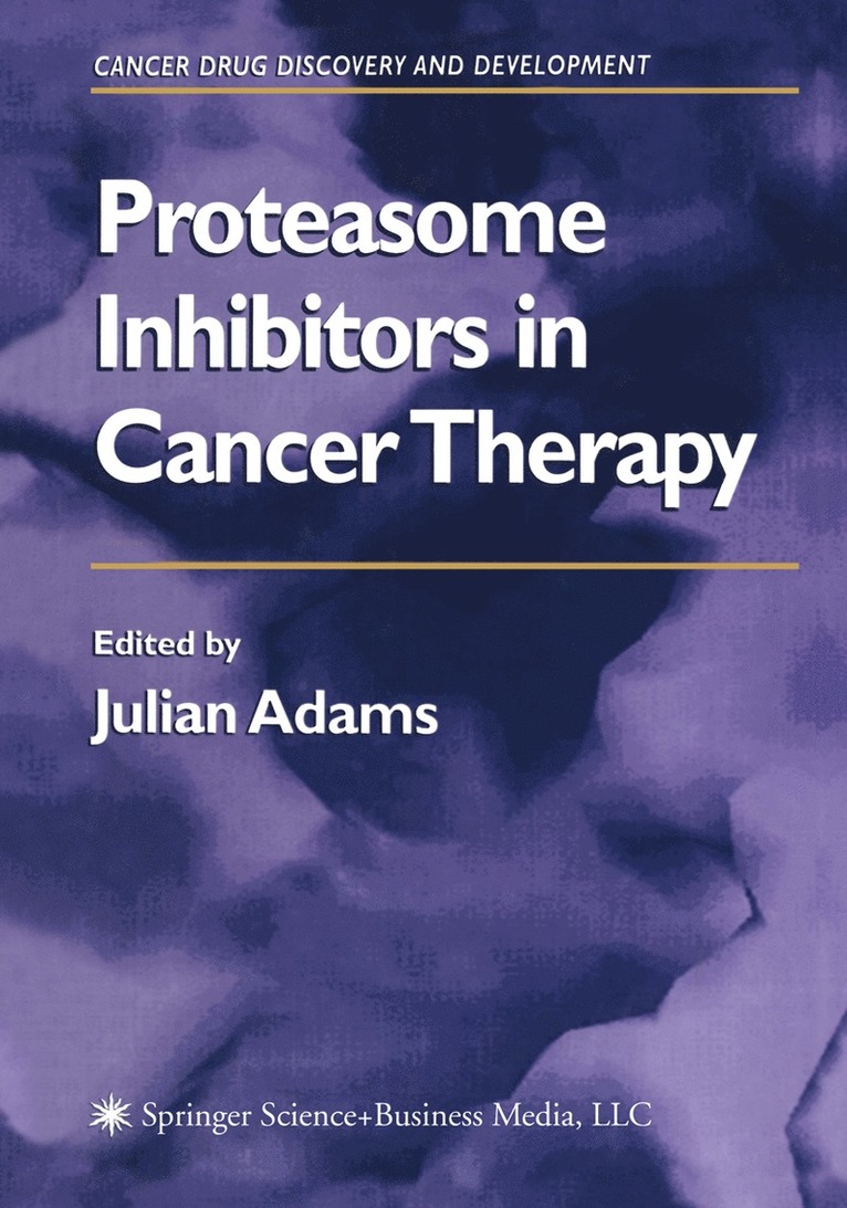 Proteasome Inhibitors in Cancer Therapy 1