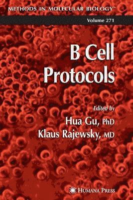 Hua Gu, Klaus Rajewsky - B Cell Protocols, Häftad
