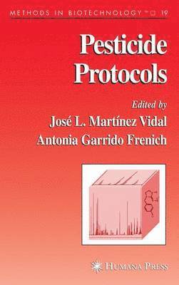 José L. Martínez Vidal, Jose L. Martinez Vidal - Pesticide Protocols, Häftad