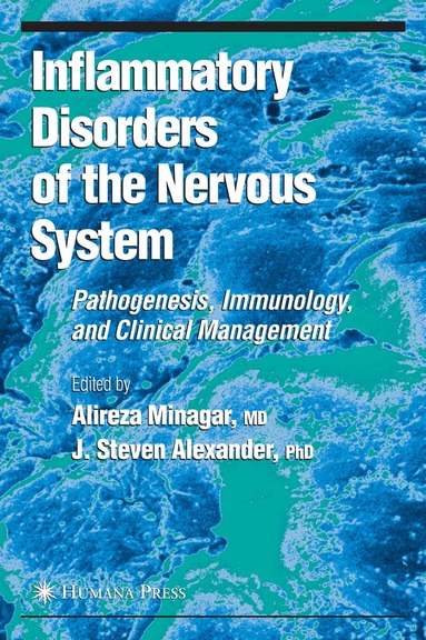 Alireza Minagar, J. Steven Alezander - Inflammatory Disorders of the Nervous System, Häftad