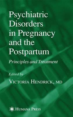 Psychiatric Disorders in Pregnancy and the Postpartum 1