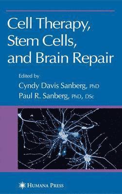 Cell Therapy, Stem Cells and Brain Repair 1